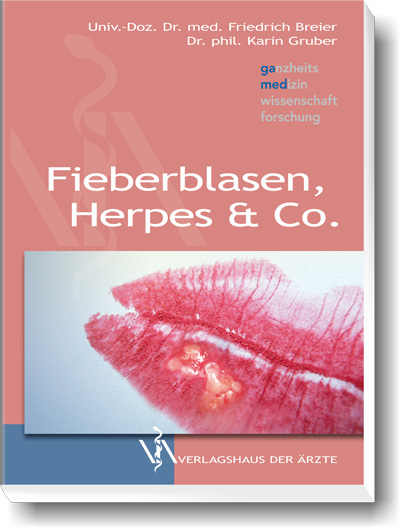 Fieberblasen, Herpes und Co